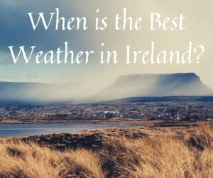 when is the best weather in Ireland