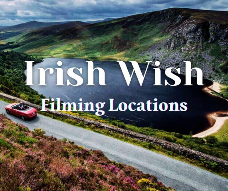 Where Exactly Was ‘irish Wish Filmed 7 Key Locations